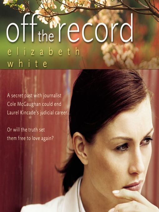 Title details for Off the Record by Elizabeth White - Available